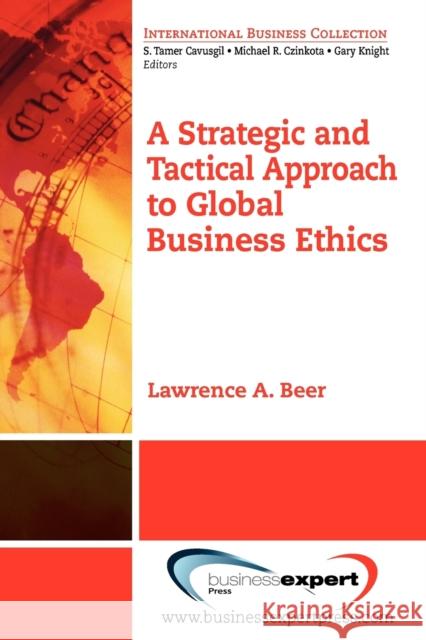 A Strategic and Tactical Approach to Global Business Ethics  Beer 9781606491454  - książka