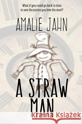 A Straw Man Amalie Jahn 9781530774661 Createspace Independent Publishing Platform - książka