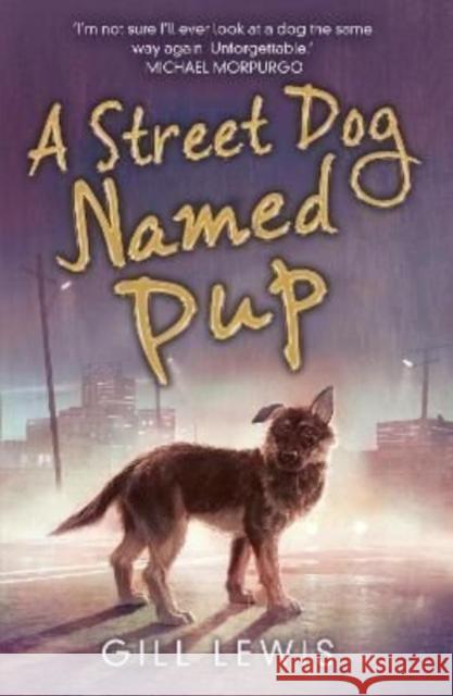 A Street Dog Named Pup Lewis, Gill 9781788452205 David Fickling Books - książka