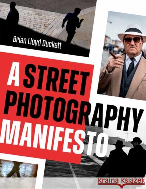A Street Photography Manifesto Brian Lloyd Duckett 9798888143346 Rocky Nook - książka