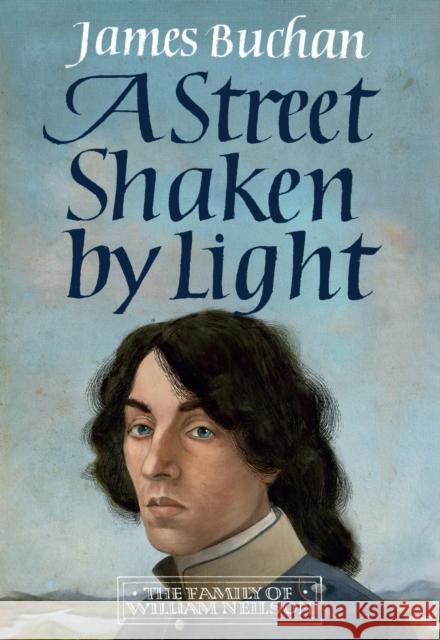 A Street Shaken by Light: The Story of William Neilson, Volume I JAMES BUCHAN 9781914495106 Headline Publishing Group - książka