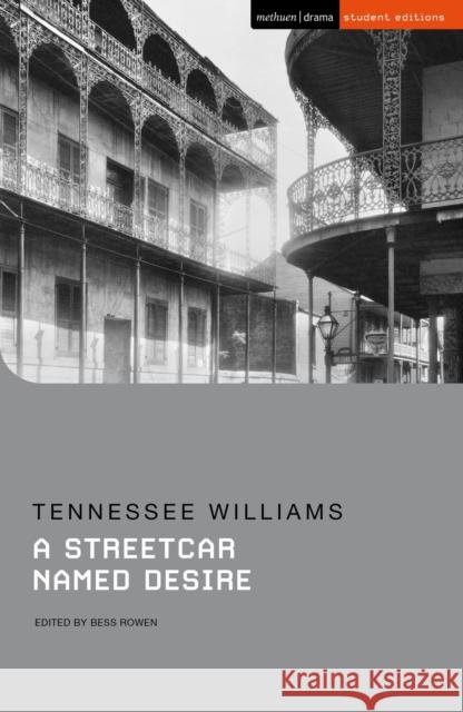 A Streetcar Named Desire Tennessee Williams Bess Rowen (Villanova University, USA)  9781350108516 Bloomsbury Publishing PLC - książka