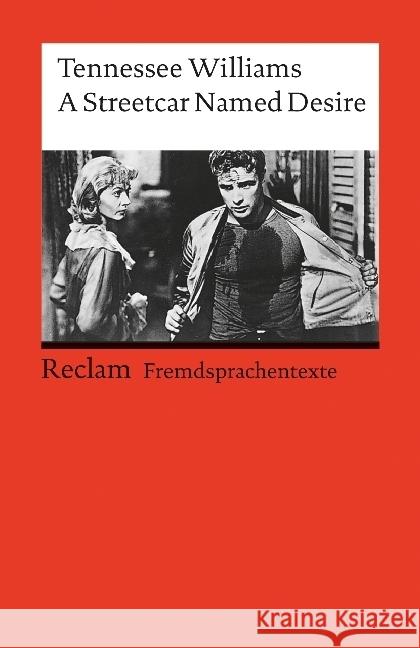 A Streetcar named Desire : Englischer Text mit deutschen Worterklärungen. B2-C1 (GER) Williams, Tennessee Geisen, Herbert  9783150092408 Reclam, Ditzingen - książka