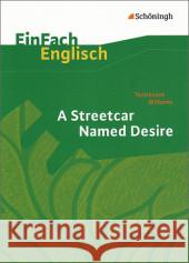 A Streetcar Named Desire : Textausgabe in Englisch Williams, Tennessee Nocon, Peter  9783140411929 Schöningh im Westermann - książka