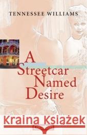 A Streetcar Named Desire : Textheft. Text in Englisch. Ab 11. Schuljahr Williams, Tennessee   9783060311675 Cornelsen - książka