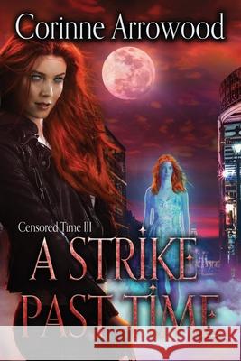 A Strike Past Time Corinne Arrowood 9781736818992 Darrowood - książka