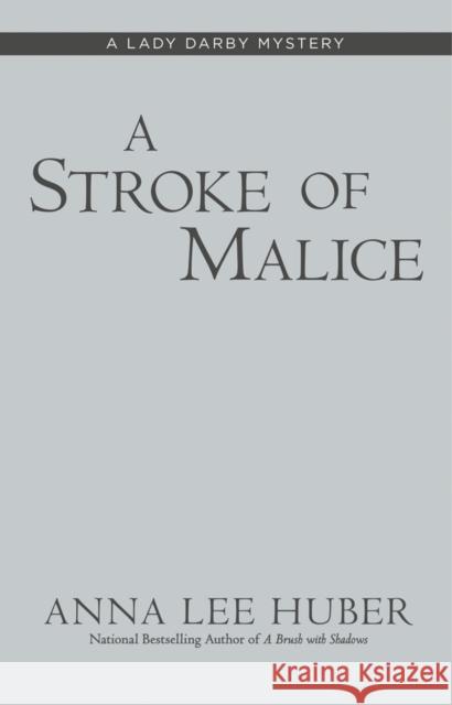 A Stroke of Malice Anna Lee Huber 9780451491381 Berkley Books - książka