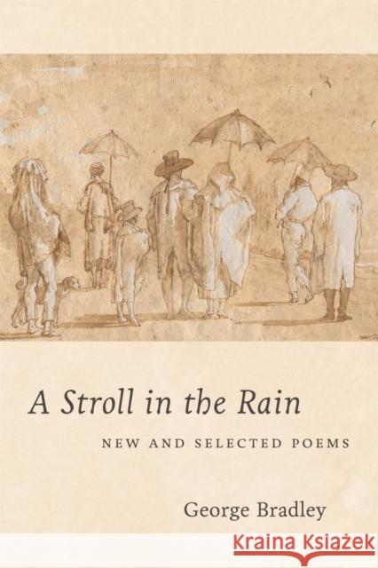 A Stroll in the Rain: New and Selected Poems George Bradley 9780807175620 LSU Press - książka