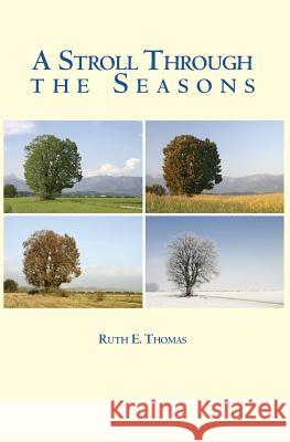 A Stroll Through The Seasons Thomas, Ruth E. 9781419637810 Booksurge Publishing - książka