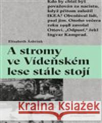 A stromy ve Vídeňském lese stále stojí Elisabeth Asbrink 9788082032232 Absynt - książka