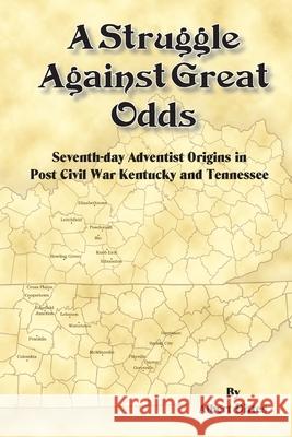 A Struggle Against Great Odds Albert Dittes 9781479611461 Teach Services, Inc. - książka