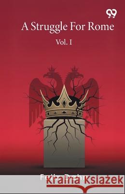A Struggle For Rome Vol. I Felix Dahn 9789373404783 Double 9 Books - książka