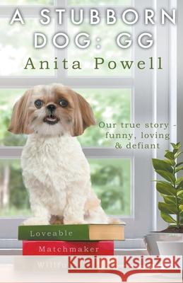 A Stubborn Dog: Gg Anita Powell   9798201117481 Anita Powell - książka