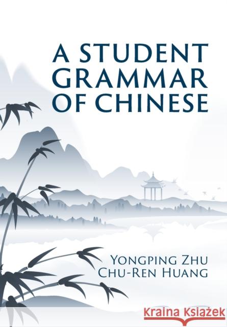 A Student Grammar of Chinese Chu-Ren (Hong Kong Polytechnic University) Huang 9781009233491 Cambridge University Press - książka