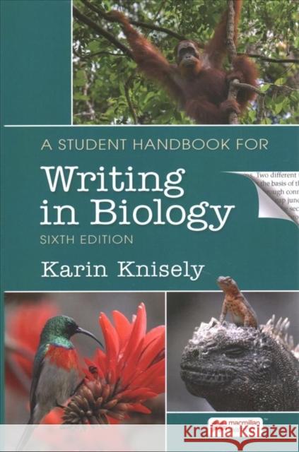 A Student Handbook for Writing in Biology Karin Knisely   9781319308322 Macmillan Learning - książka