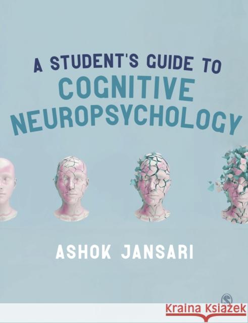 A Student′s Guide to Cognitive Neuropsychology Jansari, Ashok 9781412947442 Sage Publications Ltd - książka