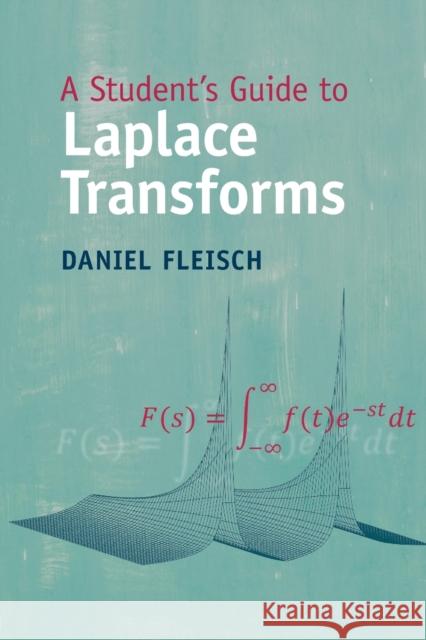 A Student's Guide to Laplace Transforms Daniel (Wittenberg University, Ohio) Fleisch 9781009096294 Cambridge University Press - książka