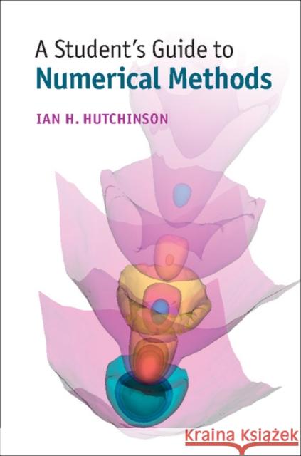 A Student's Guide to Numerical Methods Ian Hutchinson I. H. Hutchinson 9781107479500 Cambridge University Press - książka