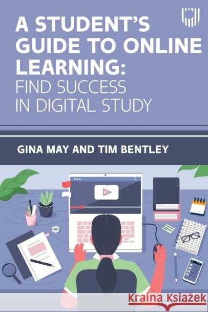 A Student's Guide to Online Learning: Finding Success in Digital Study Tim Bentley 9780335251629 Open University Press - książka