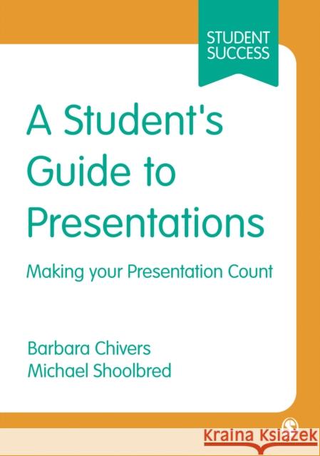 A Student's Guide to Presentations: Making Your Presentation Count Chivers, Barbara 9780761943693  - książka