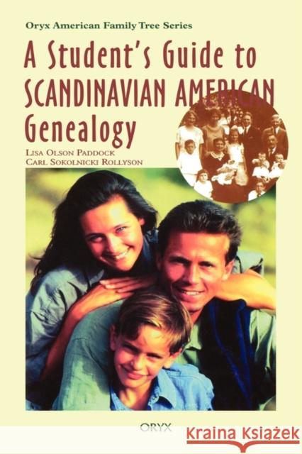 A Student's Guide to Scandinavian American Genealogy Lisa Olson Paddock Carl Sokolnicki Rollyson 9780897749787 Oryx Press - książka