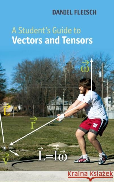 A Student's Guide to Vectors and Tensors Daniel A. Fleisch 9780521193696 Cambridge University Press - książka
