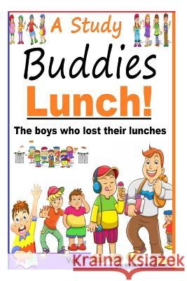 A Study Buddies Lunch: The boys who lost their lunches Ryan Williams 9781511550567 Createspace Independent Publishing Platform - książka