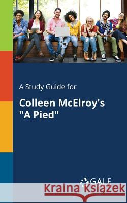 A Study Guide for Colleen McElroy's A Pied Gale, Cengage Learning 9781375375108 Gale, Study Guides - książka