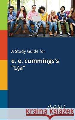 A Study Guide for E. E. Cummings's L(a Gale, Cengage Learning 9781375383080 Gale, Study Guides - książka