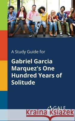 A Study Guide for Gabriel Garcia Marquez's One Hundred Years of Solitude Cengage Learning Gale 9781375398800 Gale, Study Guides - książka