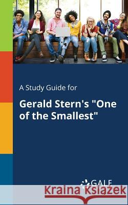 A Study Guide for Gerald Stern's One of the Smallest Gale, Cengage Learning 9781375385817 Gale, Study Guides - książka