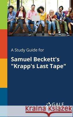 A Study Guide for Samuel Beckett's Krapp's Last Tape Gale, Cengage Learning 9781375383073 Gale, Study Guides - książka