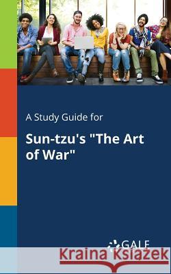 A Study Guide for Sun-tzu's The Art of War Gale, Cengage Learning 9781375401074 Gale, Study Guides - książka