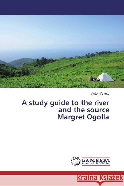 A study guide to the river and the source Margret Ogolla Makuto, Victor 9783659926525 LAP Lambert Academic Publishing - książka