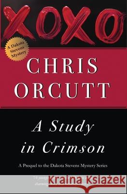 A Study in Crimson Chris Orcutt 9780996278393 Have Pen, Will Travel - książka