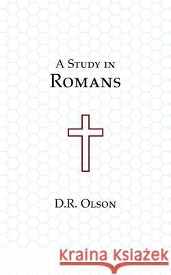 A Study in Romans Douglas R. Olson 9781735812618 Pacific Pilgrim Press - książka