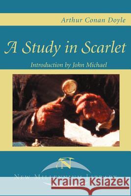 A Study in Scarlet Arthur Conan Doyle John Michael 9780595014286 New Millennium Library - książka