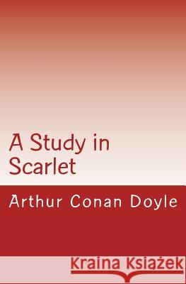 A Study in Scarlet Arthur Conan Doyle 9780994376633 Thalassic Press - książka