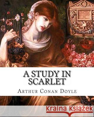 A Study in Scarlet Arthur Conan, Sir Doyle 9781461156048 Createspace - książka