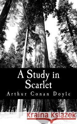 A Study in Scarlet Arthur Conan Doyle 9781470011222 Createspace - książka