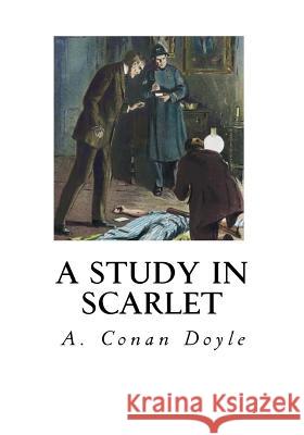 A Study in Scarlet A. Conan Doyle 9781534723641 Createspace Independent Publishing Platform - książka