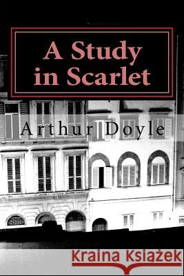 A Study in Scarlet Sir Arthur Conan Doyle 9781540372710 Createspace Independent Publishing Platform - książka