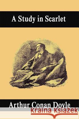 A Study in Scarlet Arthur Conan Doyle 9781599866741 Filiquarian Publishing, LLC. - książka