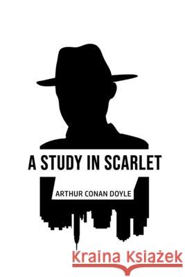A Study in Scarlet Arthur Conan Doyle 9781800605978 Toronto Public Domain Publishing - książka