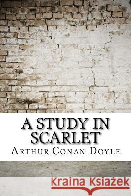 A Study in Scarlet Arthur Conan Doyle 9781974081301 Createspace Independent Publishing Platform - książka