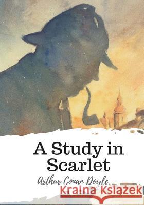 A Study in Scarlet Arthur Conan Doyle 9781986732239 Createspace Independent Publishing Platform - książka