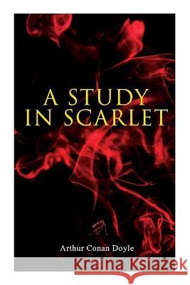 A Study in Scarlet Sir Arthur Conan Doyle   9788027344703 E-Artnow - książka