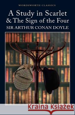 A Study in Scarlet & The Sign of the Four Sir Arthur Conan Doyle 9781840224115 Wordsworth Editions Ltd - książka