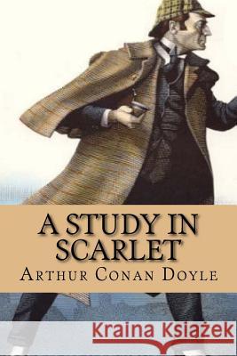 A study in scarlet (Sherlock Holmes) Sir Arthur Conan Doyle 9781541379930 Createspace Independent Publishing Platform - książka