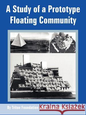 A Study of a Prototype Floating Community Foundation Trito R. Buckminster Fuller 9781410218186 University Press of the Pacific - książka